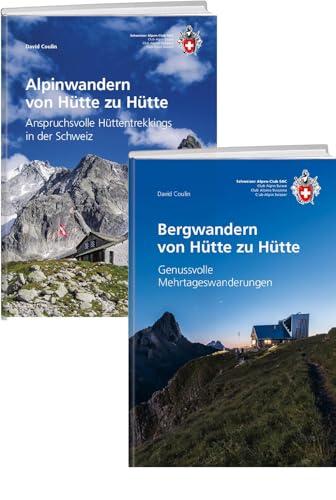 Kombipaket Bergwandern und Alpinwandern von Hütte zu Hütte: Genussvolle und anspruchsvolle Mehrtageswanderungen (SAC-Hütten) von SAC-Verlag Schweizer Alpen-Club